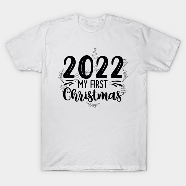 2022 my first christmas T-Shirt by TextureMerch